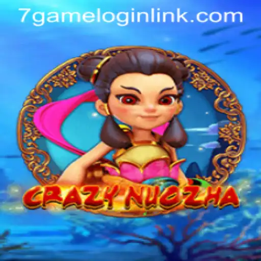 Unveiling the Thrills of CrazyNuoZha: A Deep Dive into 7Game.COM's Latest Sensation