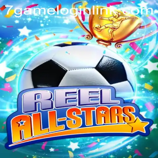 Explore the Thrilling World of ReelAllStars on 7Game.COM