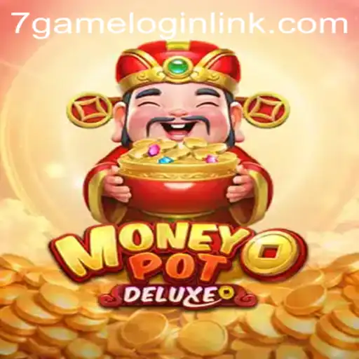 Exploring the Thrills of MoneyPotDELUXE with 7Game.COM